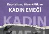 ‘Güvenceli’ Esneklik: Kadınlar İçin Daha Esnek, Daha Güvencesiz Çalışma*