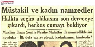 6 Şubat 1935: Nezihe Muhiddin ve Şaziye Berrin bağımsız milletvekili adayı oldular