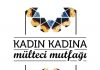 Bazı kadın dayanışmaları, mutfaklar ve aklı başında durabilme
