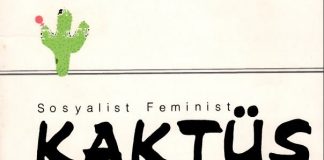 1 Mayıs 1988: Sosyalist Feminist Kaktüs’ün ilk sayısı yayınlandı