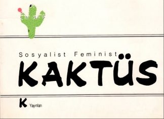 1 Mayıs 1988: Sosyalist Feminist Kaktüs’ün ilk sayısı yayınlandı