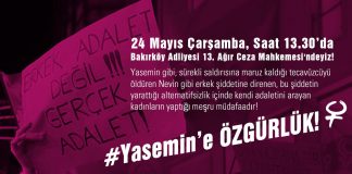 Yasemin’e ses, birbirimize güç verelim! Yarın, 24 Mayıs Çarşamba, 13.30 Bakırköy’deyiz