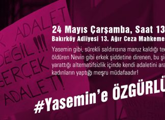 Yasemin’e ses, birbirimize güç verelim! Yarın, 24 Mayıs Çarşamba, 13.30 Bakırköy’deyiz