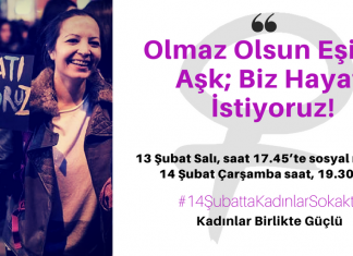 Haydi gel #14ŞubattaKadınlarSokakta olalım: Olmaz Olsun Eşitsiz Aşk, Biz HAYATI istiyoruz!