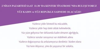 100 kadın, 100 replikle Kenter Tiyatrosu’nda sahnede olacak