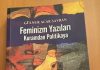 Mücadelenin içinden süzülüp gelen “Feminizm Yazıları”