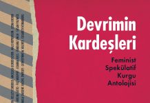 Gerçekçi olup imkansızı isteyen feminist spekülatif kurgu antolojisi