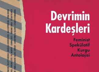Gerçekçi olup imkansızı isteyen feminist spekülatif kurgu antolojisi