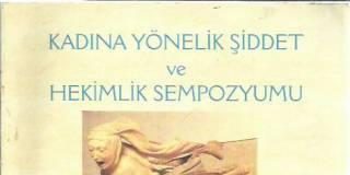 16 Kasım 2002: Ankara Tabip Odası’nca düzenlenen “Kadına Yönelik Şiddet ve Hekimlik” Sempozyumu