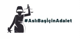#AslıBaşİçinAdalet… Biz kadınlar mücadele etmeden adalete erişemiyoruz!