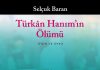 Türkân Hanım’ın Ölümü: Bir oyun ve bir öykü