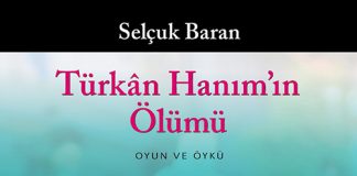 Türkân Hanım’ın Ölümü: Bir oyun ve bir öykü