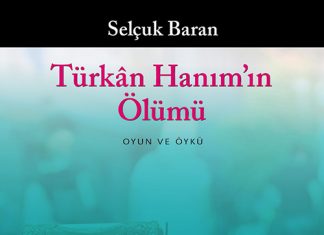 Türkân Hanım’ın Ölümü: Bir oyun ve bir öykü