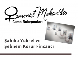 Şahika Yüksel ve Şebnem Korur Fincancı ile “Cinsel istismar-saldırı sonrasını tıbbi, psikolojik açıdan değerlendirme ve adli tıp süreçleri”