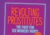 Seks işçiliğinde yasa tartışmaları: Revolting prostitutes