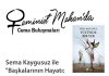 Sema Kaygusuz ile “Başkalarının Hayatı: Yüzleşme, Beden ve Kahkaha” Kolaylaştırıcılar: Olcay Akyıldız ve Zeynep Uysal