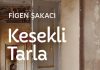 Figen Şakacı’dan Kesekli Tarla – Vaziyet 2020