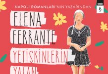 Ferrante’nin son romanı: Yetişkinlerin Yalan Hayatı
