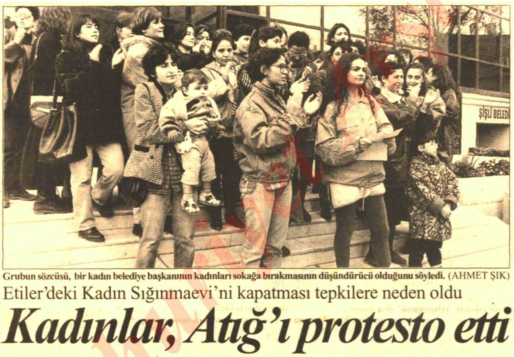5 kasim 1994 sisli belediyesi kadin siginaginin kapatilmasi protesto edildi catlak zemin