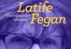 Feminist bir yakın tarih anlatısı: Latife Fegan’ın öz yaşam öyküsü