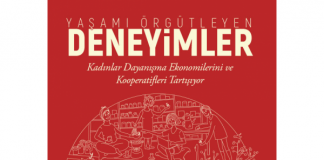 Yaşamı Örgütleyen Deneyimler: Kadınlar dayanışma ekonomilerini ve kooperatifleri tartışıyor