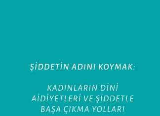 Şiddetin Adını Koymak: Kadınların Dini Aidiyetleri Ve Şiddetle Başa Çıkma Yolları – Havle / Kasım 2021