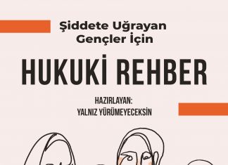Şiddete Uğrayan Gençler İçin Hukuki Rehber – Yalnız Yürümeyeceksin / Kasım 2021
