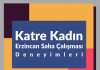 Katre Kadın Erzincan Saha Çalışması Deneyimleri / Aralık 2021