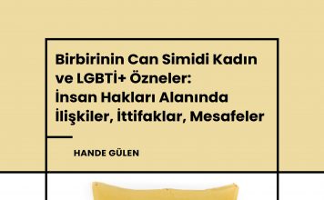 Birbirinin Can Simidi Kadın ve LGBTİ+ Özneler: İnsan Hakları Alanında İlişkiler, İttifaklar, Mesafeler / Kasım 2021