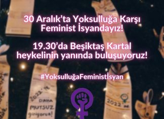 30 Aralık #YoksulluğaFeministİsyan eylem çağrısı!