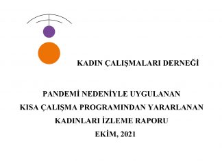 Pandemi Nedeniyle Uygulanan Kısa Çalışma Programından Yararlanan Kadınları İzleme Raporu / Ekim 2021