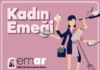 em-ar Kadın Emeği Raporu yayımlandı / Mart 2022