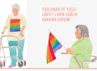 17 Mayıs’tan “Yaşlanan ve Yaşlı LGBTİ+’ların Sağlık Hakkına Erişimi” bilgi notu