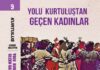 Yolu Kurtuluştan Geçen Kadınlar: O günleri benzer biçimde yaşamış tüm devrimci kadınların hikâyesi