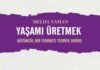Yaşamı Üretmek üzerine Melda Yaman’la söyleşi