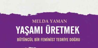Yaşamı Üretmek üzerine Melda Yaman’la söyleşi