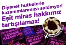 Kadınlar Birlikte Güçlü: Diyanet hutbelerle kazanımlarımıza saldırıyor. Eşit miras hakkımız tartışılamaz!