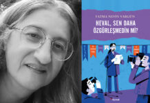 “Heval, Sen Daha Özgürleşmedin mi?” kitabı üzerine Fatma Nevin Vargün ile söyleşi