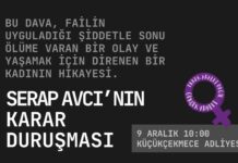 Serap Avcı’nın karar duruşması için 9 Aralık saat 10.00’da Küçükçekmece Adliyesi’ndeyiz