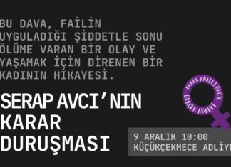 Serap Avcı’nın karar duruşması için 9 Aralık saat 10.00’da Küçükçekmece Adliyesi’ndeyiz