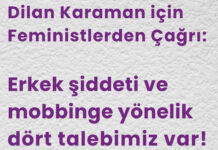 Dilan Karaman için feministlerden çağrı: Erkek şiddeti ve mobbinge yönelik dört talebimiz var!